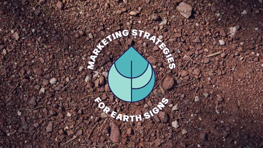 Marketing Strategies for Earth Sign Brands