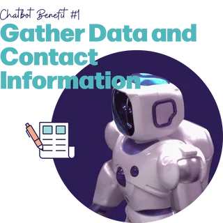 Chatbots gather data and contact information