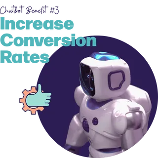 Chatbots increase conversion rates