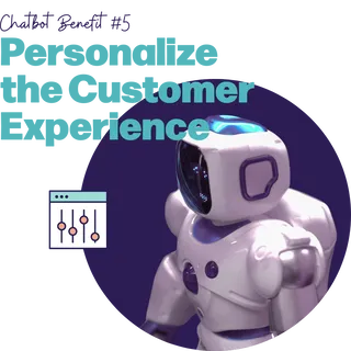 Chatbots personalize the customer experience